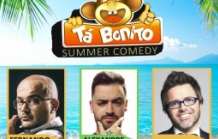 "TÁ BONITO" SUMMER COMEDY