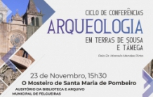Conferências: Arqueologia em Terras de Sousa e Tâmega
