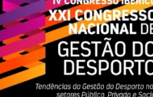 IV CONGRESSO IBÉRICO / XXI CONGRESSO  DE GESTÃO DO DESPORTO